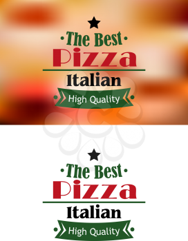 The best italian pizza vector labels or signs for a pizzeria with the text over a white and a mottled background resembling a pizza topping