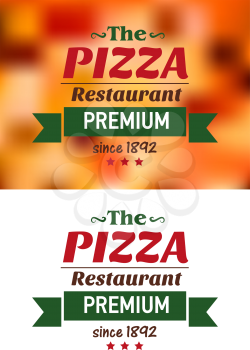 Pizza restaurant emblem or banner with premium quality ribbon banner and date foundation under them on white and blurred background for signboard and advertising design