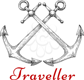 Marine traveler symbol with crossed old fashioned nautical anchors. Sketch style. May be used as navy heraldic symbol, yacht club or sea traveling design