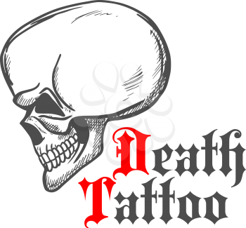 Vintage sketch of human skull in profile for tattoo or t-shirt print design with caption Death Tattoo