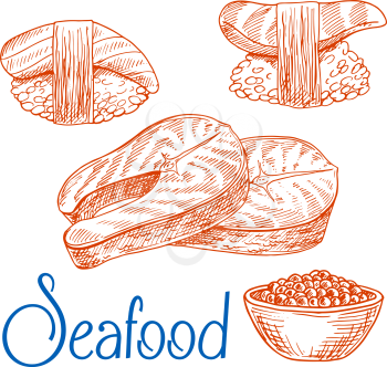 Seafood dishes sketch drawings with fresh salmon steaks, sushi nigiri with marinated tuna and salmon, bowl with salted caviar. Use as oriental cuisine, seafood restaurant menu, kitchen interior design