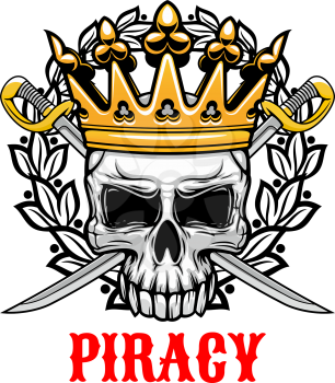Horrible skull wearing golden crown icon for jolly roger or piracy symbol and king of pirates concept design with crowned old human skull with crossed sabres on the background, framed by heraldic laur