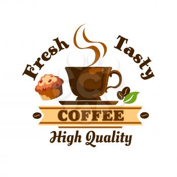 Hot Coffee Cup icon with coffee beans and muffin. Cafe emblem with espresso, cappuccino for cafeteria, signboard, fast food menu, bar