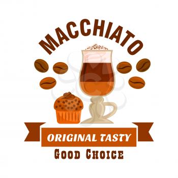 Cafe menu icon. Macchiato coffee cup with muffin and coffee beans. Label design for cafeteria menu, coffee shop door sticker, signboard