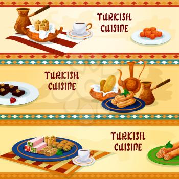 Turkish cuisine dessert menu banners with natural coffee served with pistachio baklava, pastry with cheese, nut and honey nougat, deep fried cake soaked in syrup, chocolate mosaic cake, carrot balls