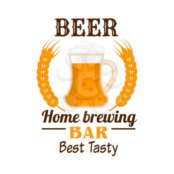 Beer bar emblem. Frothy sparkling draught beer in glass mug with text and wheat ears. Home brewing icon for brewery pub sticker, label, oktoberfest signboard design element