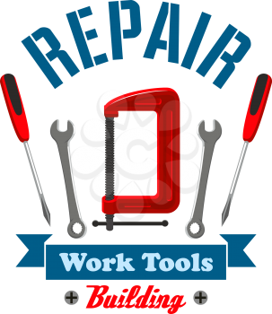 Repair work tools label emblem. Home construction and building elements of spanner, screwdriver, vise. Home repair service, shop, market icon design