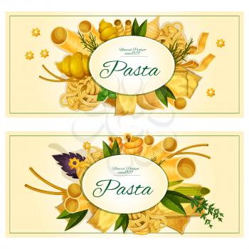 Pasta and italian cuisine traditions banner set. Spaghetti, macaroni, noodle, lasagna, cannelloni pasta with fresh green and red basil, dill and thyme spice herb for food packaging label design