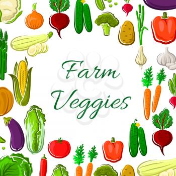 Farm vegetable poster. Fresh veggies border with pepper, tomato, carrot, onion, potato, broccoli, cucumber, garlic, cabbage, radish, beet, zucchini, eggplant, corn, asparagus. Vegetarian food design