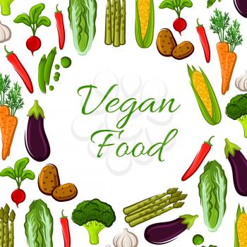 Vegan poster of vector farm fresh organic carrot, corn, chinese cabbage, potato, broccoli, asparagus, radish, chili pepper, eggplant, pea, garlic