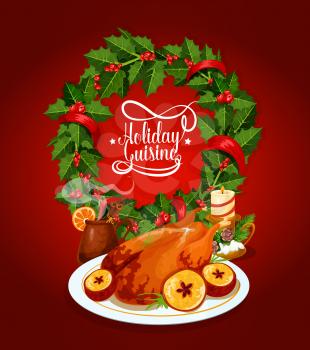 Christmas turkey festive cuisine poster. Baked turkey with apple, served with mulled wine, holly berry xmas wreath, red ribbon and candle with pine tree. Winter holidays theme design