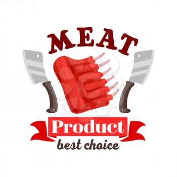 Meat icon for butcher shop sign or emblem of fresh pork, mutton or beef meat ribs. Vector meat steak with knives or hatchets and ribbon. Raw tenderloin filet, bacon sirloin, T-bone meaty chop slice fo