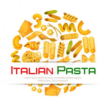 Pasta poster or Italian cuisine menu of vector spaghetti and penne macaroni, lasagna, tagliatelli and ravioli, farfalle and pappardelle, creste gallo, stelle and filini, quadretti and cobetti rigati, 