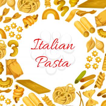 Pasta poster of Italian macaroni and vector spaghetti and penne, farfalle, pappardelle and lasagna, tagliatelle and ravioli, creste gallo, stelle and filini. Design for Italy traditional food cuisine 