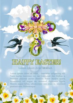 Happy Easter poster with crucifix cross decorated by floral wreath and spring flowers and swallows carrying white ribbons in blue sky. Vector greeting card template for April Resurrection Sunday holid