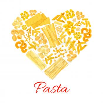 Pasta heart symbol of macaroni and spaghetti. Italian cuisine poster of vector penne and lasagna or tagliatelli and ravioli, farfalle pappardelle, konkiloni bucatini and tortiglioni creste di gallo