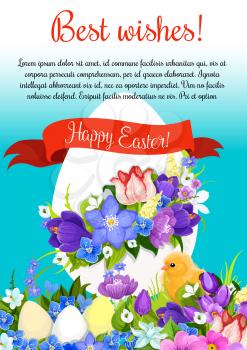 Easter poster of wishes and greeting template. Paschal egg with flowers bunch and ribbon. Vector chicken chick in spring daffodils, crocuses and tulips. Design for Happy Easter religion holiday card
