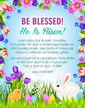 Easter poster with eggs, bunny and chick for paschal Be Blessed greetings. Spring flowers bunch frame of crocuses, daffodils and tulips. Happy Easter He is Risen vector design for Holy Sunday religion