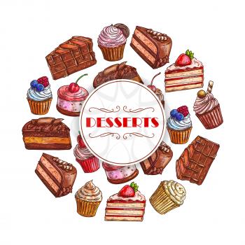 Cakes and cupcakes desserts vector poster of sweet pies, chocolate and fruit tarts, muffins and biscuits or cookies, caramel donuts and pudding. Design bakery shop, pastry and patisserie or confection