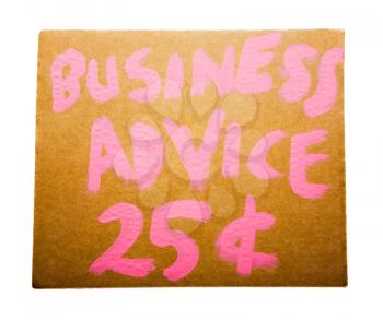Royalty Free Photo of a Sign Reading Business Advice 25 cents