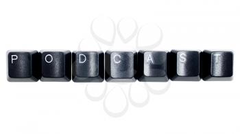 Word podcast made of computer keys isolated over white