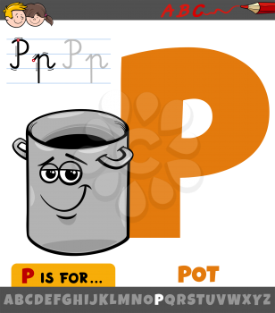 Educational cartoon illustration of letter P from alphabet with pot comic character