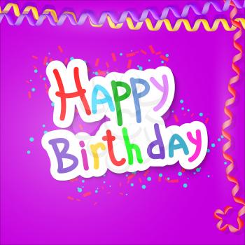 Festive texture happy birthday on a purple background with streamer and confetti. Vector illustration.