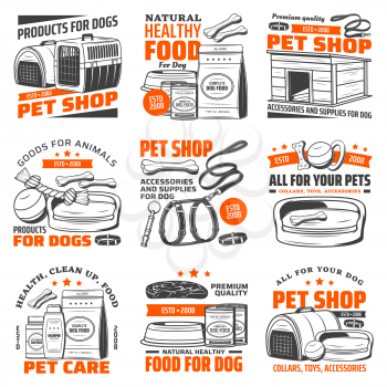 Pet shop dog care supply isolated icons with vector animal food and grooming accessories. Puppy toys, bed and feeding bowl, collar, leash and harness, kennel, carrier and whistle, shampoo and vitamins
