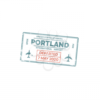 Stamp in passport, travel visa of USA America, vector US city Portland. US country airport departure destination and international airport immigration and border control square stamp