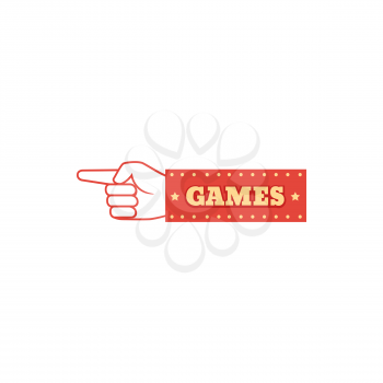 Games room indicating pointer isolated signpost arrow with hand and pointing finger. Vector casino or kids show festival entertainment direction, illuminated board with light bulbs. Ui button