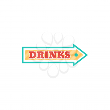 Drinks pointer isolated arrow billboard pointing signboard. Vector retro board showing direction to bar or restaurant in casino, theater or cinema, circus or performance. Cocktails advertising signage