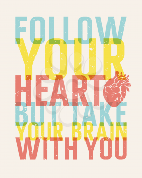 Motivational Quote Design in trendy colors. Typographic creative poster concept. Follow your heart