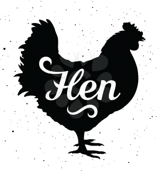 Chicken silhouette with a calligraphic inscription Hen on a grunge background. Vector illustration