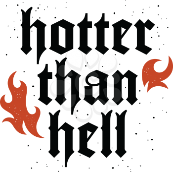 Vector illustration with fire flame and inscription hotter than hell. T-shirt print graphics. Graphic Tee for boy or girl