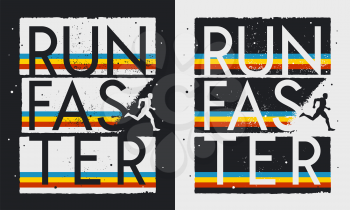 Run Faster t-shirt design. Multicolor sports slogan graphics. Athletic Graphic Tee. Vintage sports poster with grunge texture effect