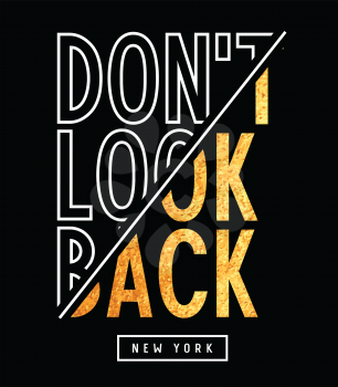 don't look back slogan illustration with gold glitter effect for t-shirt design