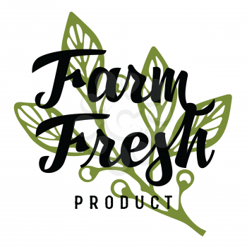 Farm Fresh calligraphy inscription. Concept idea for authentic design of farm store