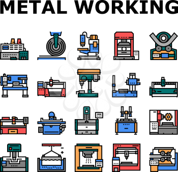 Metal Working Machine Collection Icons Set Vector. Welding And Sandblasting Machine, Laser And Boring Apparatus Metal Work Industrial Equipment Concept Linear Pictograms. Contour Color Illustrations