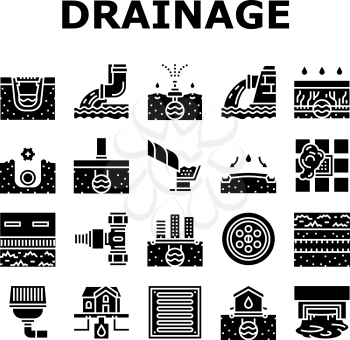 Drainage Water System Collection Icons Set Vector. Road And House, City And Industry Drain System, Bath And Sink Drainage Hole Glyph Pictograms Black Illustrations