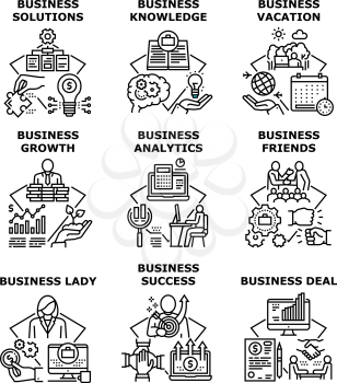 Business Knowledge Set Icons Vector Illustrations. Business Knowledge And Success Solutions, Businesswoman Lady Vacation With Friends And Deal, Finance Growth And Analytics Black Illustration