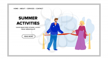 Summer Activities Start Work After Ceremony Vector. Season Summer Activities Opening Man And Woman On Official Ceremonial Event. Characters Cut Tape Together Web Flat Cartoon Illustration