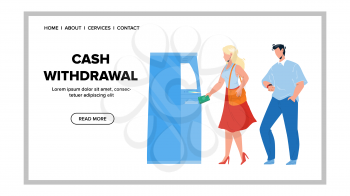 Cash Withdrawal From Atm With Credit Card Vector. Young Girl Cash Withdrawal From Asynchronous Transfer Mode Bank Electronic Machine. Characters Getting Money Web Flat Cartoon Illustration