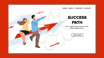 Success Path Of Young Man And Woman Couple Vector. Businesspeople Togetherness Sitting On Arrow And Have Success Path. Characters People Successful Pathway Web Flat Cartoon Illustration