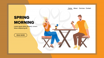 Spring Morning Boy And Girl Drinking Coffee Vector. Spring Morning Young Man And Woman Couple Have Romantic Date Together At Table And Drink Beverage. Characters Web Flat Cartoon Illustration