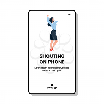 Shouting On Phone Device Angry Young Woman Vector. Expressive Girl Shouting On Phone And Emotional Talking With Subscriber. Character Communication With Emotion Web Flat Cartoon Illustration