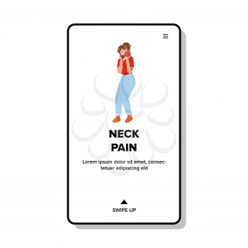Neck Pain Suffering Sadness Young Woman Vector. Diseased Beautiful Girl With Neck Pain. Character Suffer Discomfort From Ache, Painful Body Part, Illness Symptom Web Flat Cartoon Illustration