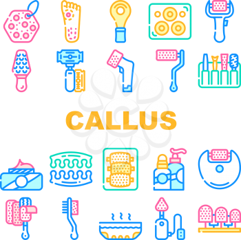 Callus Remover Tool Collection Icons Set Vector. Callus Remover And Adhesive Plaster Accessories For Treatment Foot And Fingers Concept Linear Pictograms. Contour Color Illustrations