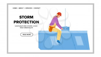 Storm Protection System Installing Engineer Vector. Storm Protection Technology Install Repairman On House Roof. Character Repair Lightning Protect Equipment Web Flat Cartoon Illustration
