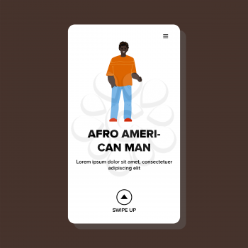 Afro American Man With Positive Emotion Vector. Young Smiling Afro American Man In Stylish Clothing Standing Alone. Happy Confident Character Adult African Guy Web Flat Cartoon Illustration