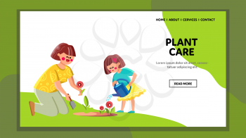Plant Care Mother With Daughter Together Vector. Woman Planting Flowers With Shovel And Girl Child Watering With Can, Plant Care Occupation In Garden. Characters Web Flat Cartoon Illustration